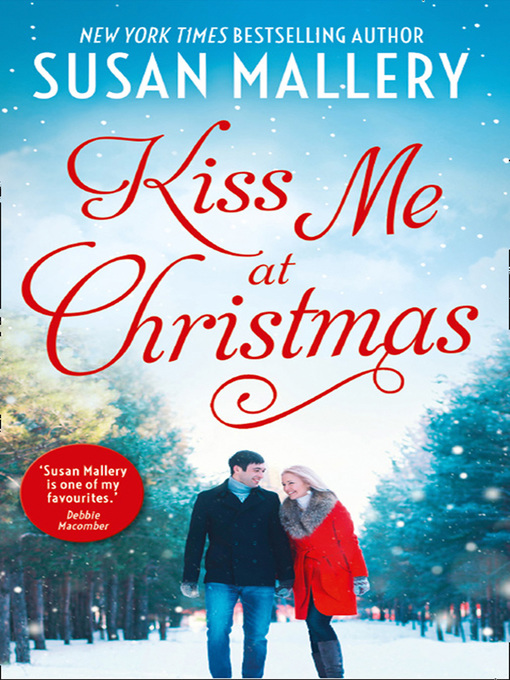Title details for Kiss Me At Christmas by Susan Mallery - Available